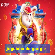 joguinho do google